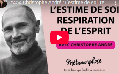 L’estime de soi selon Christophe André