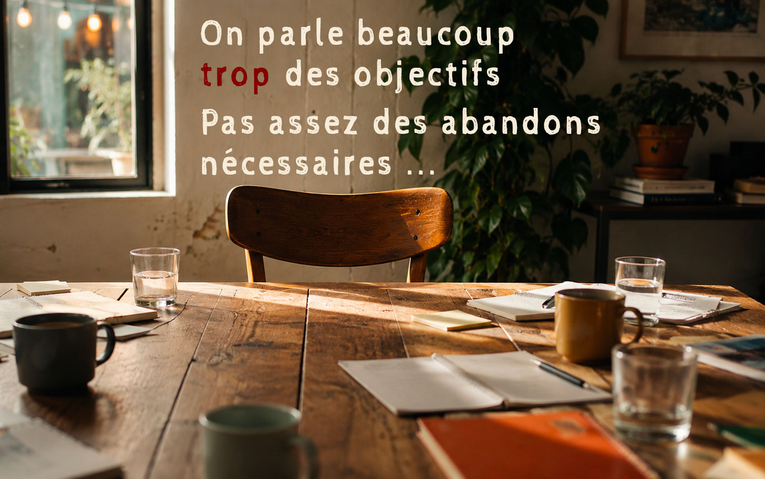 les abandons nécessaires pour s'ouvrir au changement